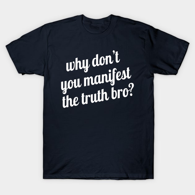 BB21 - Manifest the Truth T-Shirt by textonshirts